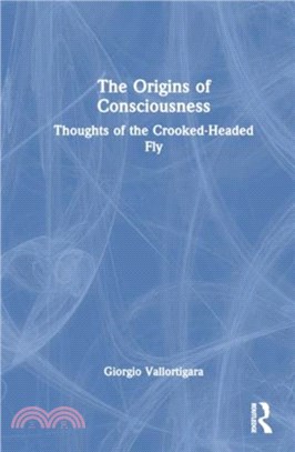 The Origins of Consciousness：Thoughts of the Crooked-Headed Fly