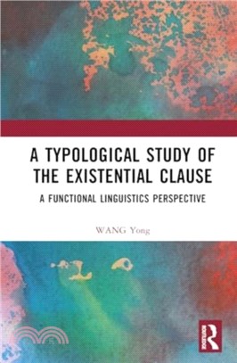 A Typological Study of the Existential Clause：A Functional Linguistics Perspective