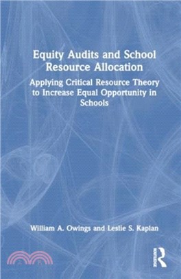 Equity Audits and School Resource Allocation：Applying Critical Resource Theory to Increase Equal Opportunity in Schools