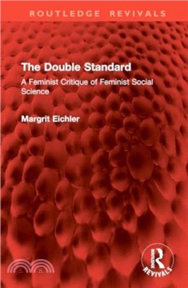 The Double Standard：A Feminist Critique of Feminist Social Science