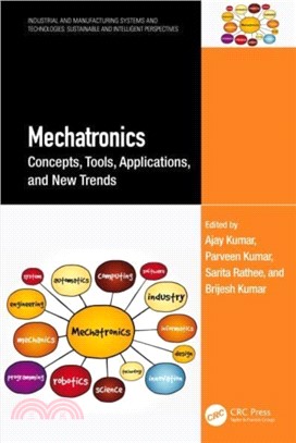 Mechatronics：Concepts, Tools, Applications, and New Trends