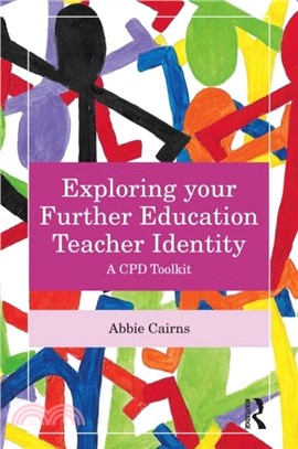 Exploring your Further Education Teacher Identity：A CPD Toolkit
