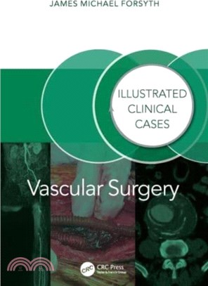 Vascular Surgery:：Illustrated Clinical Cases