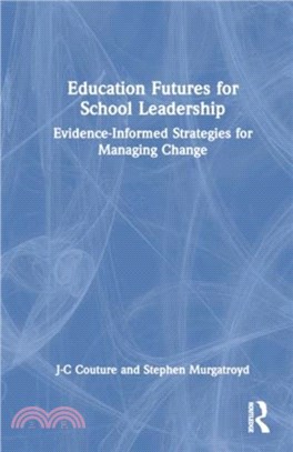 Education Futures for School Leadership：Evidence-Informed Strategies for Managing Change