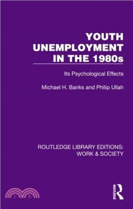 Youth Unemployment in the 1980s：Its Psychological Effects