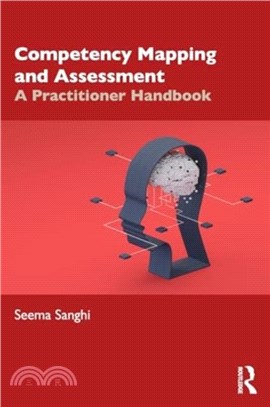 Competency Mapping and Assessment：A Practitioner Handbook