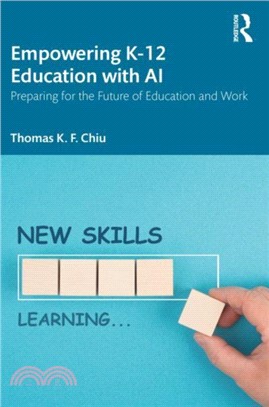 Empowering K-12 Education with AI：Preparing for the Future of Education and Work