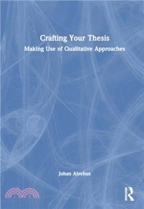 Crafting Your Thesis：Making Use of Qualitative Approaches