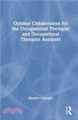 Optimal Collaboration for the Occupational Therapist and Occupational Therapist Assistant