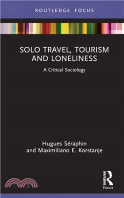 Solo Travel, Tourism and Loneliness：A Critical Sociology