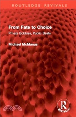 From Fate to Choice：Private Bobbies, Public Beats