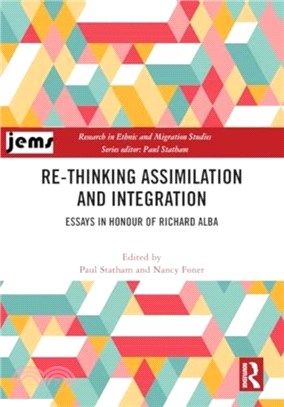 Re-thinking Assimilation and Integration：Essays in Honour of Richard Alba