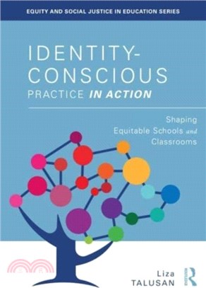 Identity-Conscious Practice in Action：Shaping Equitable Schools and Classrooms