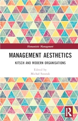 Management Aesthetics：Kitsch and Modern Organisations