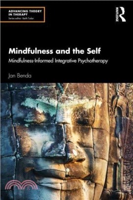 Mindfulness and the Self：Mindfulness-Informed Integrative Psychotherapy