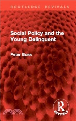 Social Policy and the Young Delinquent