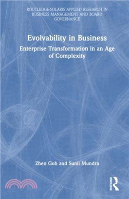 Evolvability in Business：Enterprise Transformation in an Age of Complexity