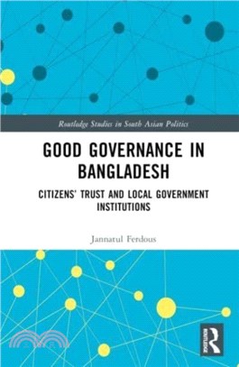 Good Governance in Bangladesh：Citizens??Trust and Local Government Institutions