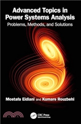 Advanced Topics in Power Systems Analysis：Problems, Methods, and Solutions
