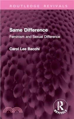 Same Difference：Feminism and Sexual Difference