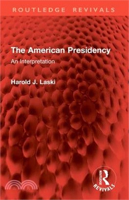 The American Presidency: An Interpretation