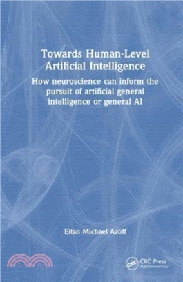 Towards Human-Level Artificial Intelligence：How Neuroscience Can Inform the Pursuit of Artificial General Intelligence or General AI