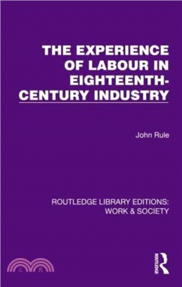 The Experience of Labour in Eighteenth-Century Industry