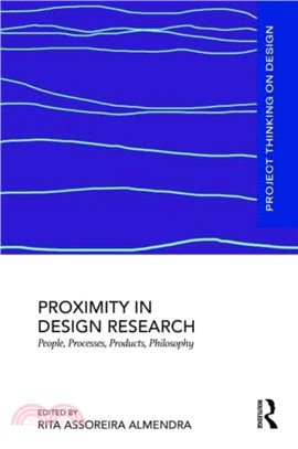 Proximity in Design Research：People, Processes, Products, Philosophy