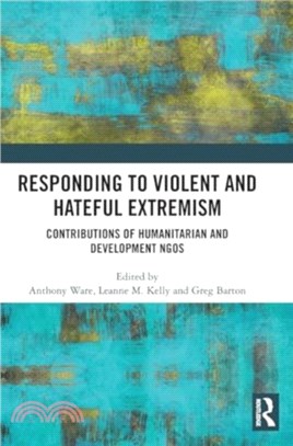 Responding to Violent and Hateful Extremism：Contributions of Humanitarian and Development NGOs