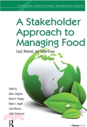 A Stakeholder Approach to Managing Food：Local, National, and Global Issues