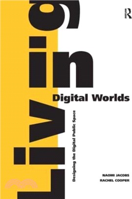 Living in Digital Worlds：Designing the Digital Public Space