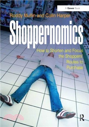 Shoppernomics：How to Shorten and Focus the Shoppers' Routes to Purchase