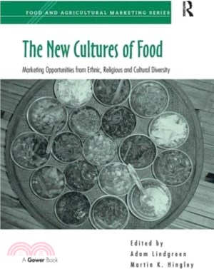 The New Cultures of Food：Marketing Opportunities from Ethnic, Religious and Cultural Diversity