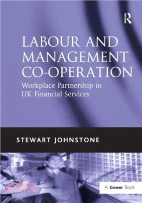 Labour and Management Co-operation：Workplace Partnership in UK Financial Services