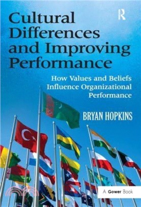 Cultural Differences and Improving Performance：How Values and Beliefs Influence Organizational Performance