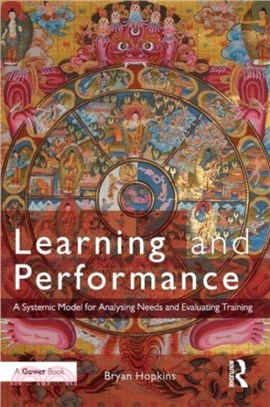 Learning and Performance：A Systemic Model for Analysing Needs and Evaluating Training