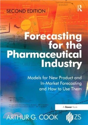 Forecasting for the Pharmaceutical Industry：Models for New Product and In-Market Forecasting and How to Use Them