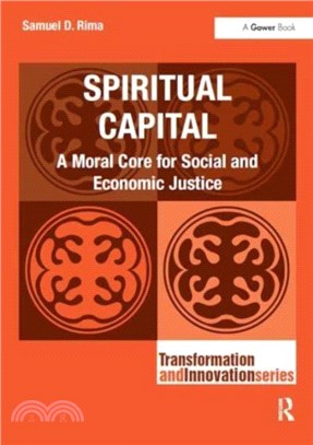 Spiritual Capital：A Moral Core for Social and Economic Justice
