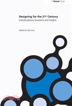 Designing for the 21st Century：Volume I: Interdisciplinary Questions and Insights