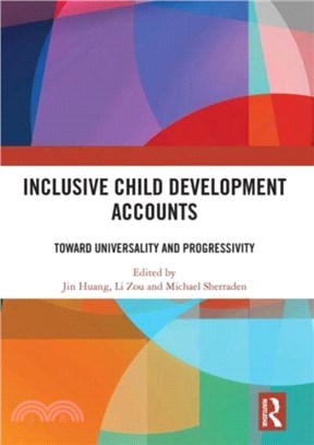 Inclusive Child Development Accounts：Toward Universality and Progressivity