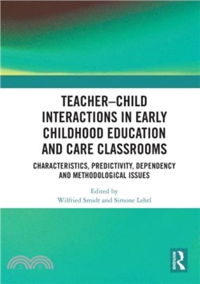 Teacher-child interactions in early childhood education and care classrooms : characteristics, predictivity, dependency and methodological issues /
