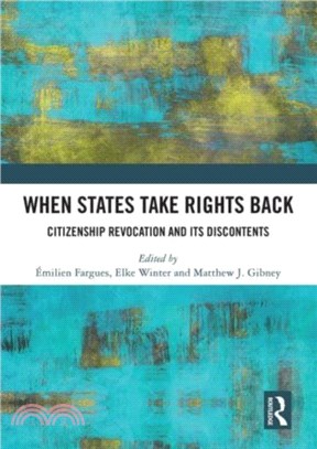 When States Take Rights Back：Citizenship Revocation and Its Discontents