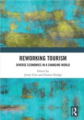 Reworking Tourism：Diverse Economies in a Changing World