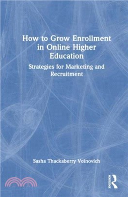 How to Grow Enrollment in Online Higher Education：Strategies for Marketing and Recruitment