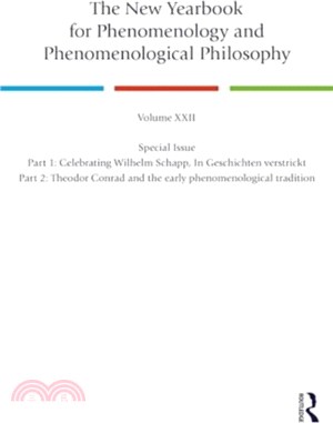 The New Yearbook for Phenomenology and Phenomenological Philosophy：Volume 22, Special Issue. 1: Celebrating Wilhelm Schapp, In Geschichten verstrickt 2: Theodor Conrad and the early phenomenological t