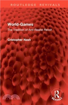 World-Games：The Tradition of Anti-Realist Revolt