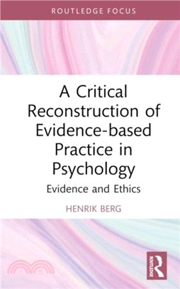 A Critical Reconstruction of Evidence-based Practice in Psychology：Evidence and Ethics