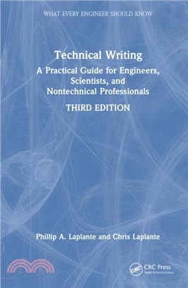 Technical Writing：A Practical Guide for Engineers, Scientists, and Nontechnical Professionals