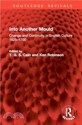 Into Another Mould：Change and Continuity in English Culture 1625??700