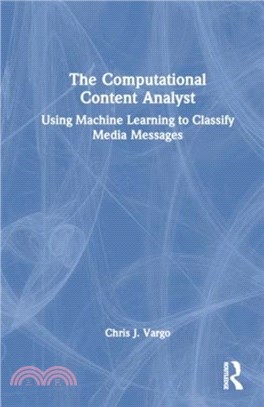 The Computational Content Analyst：Using Machine Learning to Classify Media Messages